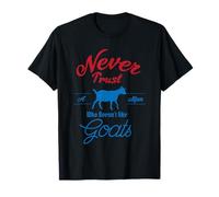 Ne Faites jamais Confiance à Un Homme Qui n'aime Pas Les chèvres T-Shirt