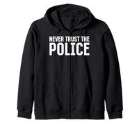 Ne Faites jamais Confiance à Un Policier Militant Anti-Police Sweat à Capuche