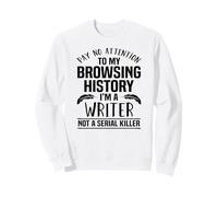 Ne Faites Pas Attention à la Navigation de l'histoire de l'écrivain Humour Graphique Sweatshirt