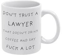 Ne faites pas confiance à un avocat qui ne boit pas de café et dit 11 onces Tasse blanche drôle - Tasse à café et à thé mignonne - Tasses à café en céramique pour femmes et hommes