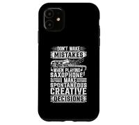 Ne faites pas des erreurs lorsque vous jouez du saxophone - Joueur de saxophone Coque pour iPhone 11
