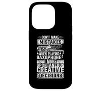 Ne faites pas des erreurs lorsque vous jouez du saxophone - Joueur de saxophone Coque pour iPhone 14 Pro