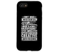 Ne faites pas des erreurs lorsque vous jouez du saxophone - Joueur de saxophone Coque pour iPhone SE (2020) / 7 / 8