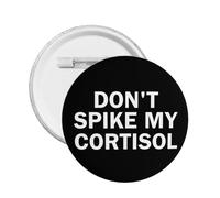 Ne faites pas grimper mon cortisol ! Broche/badge à 1 bouton