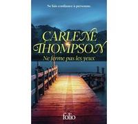 Carlène Thompson – Ne ferme pas les yeux – Roman – Poche