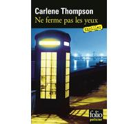 Ne ferme pas les yeux - Carlène Thompson - Gallimard - Poche - Roman
