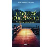 Ne ferme pas les yeux - Carlène Thompson - Gallimard - Poche - Roman