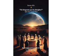 Ne fréquente pas les disciples !: Tafsîr Sourate Yusuf
