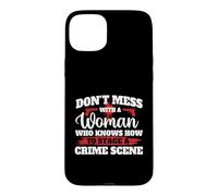 Ne gâchez Pas avec Une Femme Qui Sait Comment Mettre en scène Une scène de Crime Coque pour iPhone 15 Plus