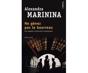 Ne gênez pas le bourreau - Alexandra Marinina - Points - Poche - Roman