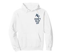 Ne Glisse Pas vers Le Haut | Slogan de sécurité Contre Les intempéries pour Surface Glissante Sweat à Capuche