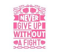 ne jamais abandonner sans se battre, impression typographique inspirante Stickers muraux en vinyle 50.4x69.4cm Étanche Rose
