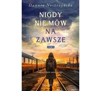 Ne jamais dire pour toujours Danuta Noszczyñska (Buch auf Polnisch)