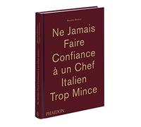 Ne jamais faire confiance à un chef italien trop mince.
