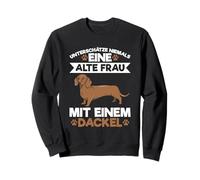 Ne jamais sous-estimer Une Vieille Femme avec Un Chien Teckel Sweatshirt