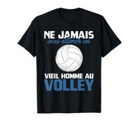 Ne Jamais Sousestimer Un Vieil Homme Au Volley Volleyball T-Shirt