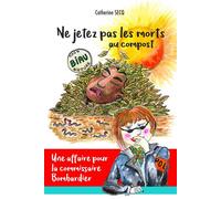 Ne jetez pas les morts au compost - Catherine Secq - Librinova - broché - Roman