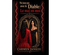 Ne joue pas avec le Diable: Le mal en moi