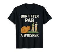 Ne jouez même Pas Un Jeu de Mots sur Un Chat de Golf T-Shirt