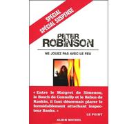 Peter Robinson – Ne jouez pas avec le feu – Traduction Pierre Reignier – Broché