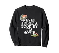 Ne jugez jamais Un Livre par Son Film - Citation de Lecture de Livres Sweatshirt
