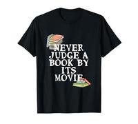 Ne jugez jamais Un Livre par Son Film - Citation de Lecture de Livres T-Shirt