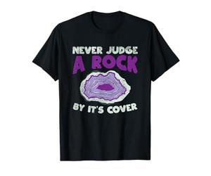 Ne jugez jamais Un Rocher par sa Couverture Funny Rockhounding T-Shirt