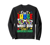 Ne jugez Pas ce Que Vous ne comprenez Pas dans l'Autisme Sweatshirt