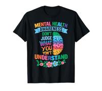 Ne jugez Pas ce Que Vous ne comprenez Pas la santé mentale T-Shirt