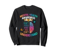 Ne jugez Pas ce Que Vous ne comprenez Pas la Sensibilisation à la santé mentale Sweatshirt