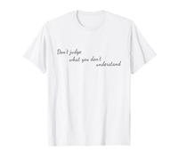 Ne jugez Pas ce Que Vous ne comprenez Pas - Santé mentale T-Shirt