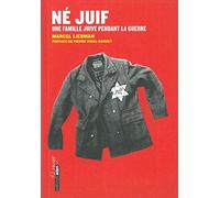 Né juif: Une famille juive pendant la guerre
