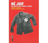 Né juif: Une famille juive pendant la guerre