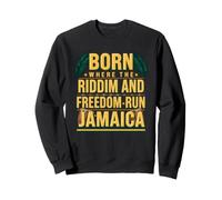 Né là où Les Riddim et la liberté Dirigent l'indépendance jamaïcaine Sweatshirt