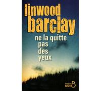 Ne la quitte pas des yeux