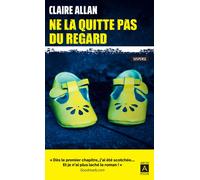Ne la quitte pas du regard - Claire Allan - Archipoche - Poche - Roman