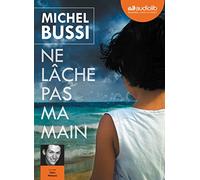 Ne lâche pas ma main: Livre audio 1 CD MP3
