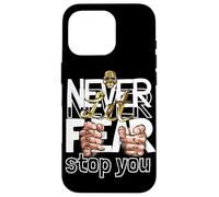 Ne Laissez jamais la Peur Vous arrêter. Streetwear Coque pour iPhone 16 Pro
