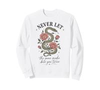 Ne Laissez jamais Le même Serpent Vous Mordre Deux Fois Serpent Rose Sweatshirt