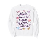 Ne Laissez jamais Les Paroles d'amour Non Dites, Sweatshirt
