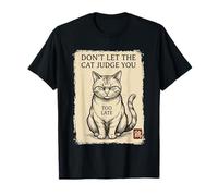 Ne Laissez Pas Le Chat Vous Juger trop Tard T-Shirt