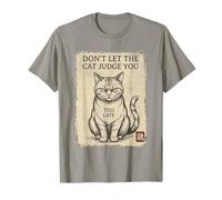 Ne Laissez Pas Le Chat Vous Juger trop Tard T-Shirt