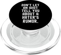 ne Laissez Pas Un Idiot Vous Parler de la rumeur d'un haineux PopSockets PopGrip pour MagSafe