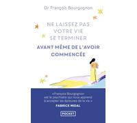 Ne laissez pas votre vie se terminer avant même de l'avoir commencée - François Bourgognon - Pocket - Poche - Guide