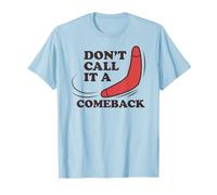 Ne l'appelez Pas Un Retour, drôle Boomerang T-Shirt