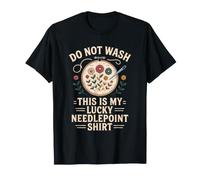 Ne lavez Pas Cette Couture à l'aiguille, C'est Mon Coup de Chance T-Shirt