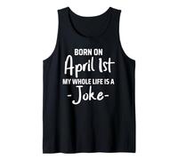 Né Le 1er Avril, Toute ma Vie n'est qu'une Blague, Un Sarcasme drôle Débardeur