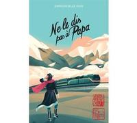 Emmanuelle Han – Ne le dis pas à papa – Roman adolescent – Broché