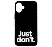 Ne Le Faites Pas. Coque pour iPhone 16 Plus