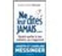 Ne leur dites jamais... Joseph Messinger (Auteur)